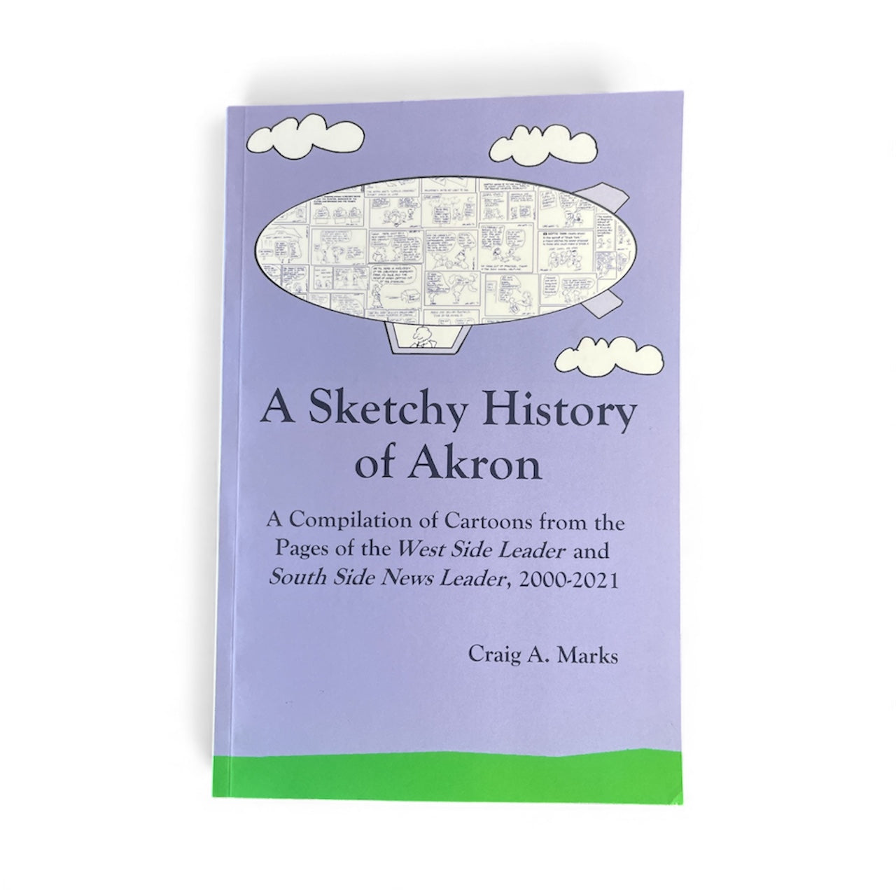 A Sketchy History Of Akron, 2000-2021 Book